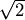 width=25